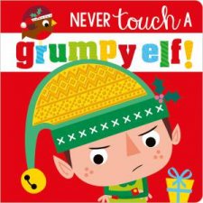 Never Touch A Grumpy Elf