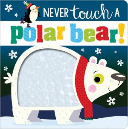 Never Touch A Polar Bear! by Various