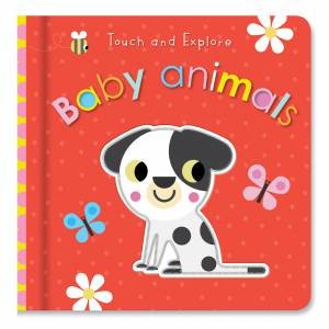 Touch And Explore Baby Animals by Various