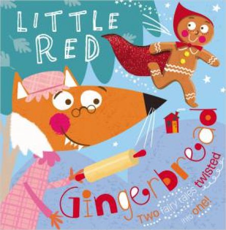 Little Red Gingerbread by Ed Miller