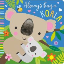 Always Hug A Koala