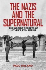 The Nazis And The Supernatural