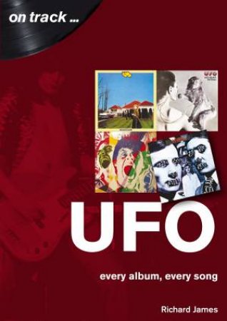 UFO: Every Album, Every Song by Richard James