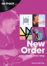 New Order Every Album Every Song