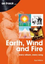 Earth Wind and Fire On Track Every Album Every Song