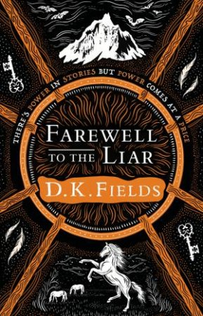 Farewell To The Liar by D K Fields