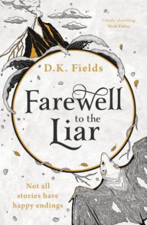 Farewell To The Liar by D.K. Fields