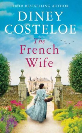 The French Wife by Diney Costeloe