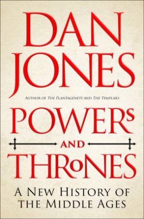 Powers And Thrones by Dan Jones