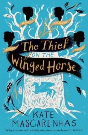 The Thief On The Winged Horse by Kate Mascarenhas