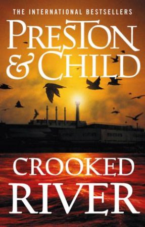 Crooked River by Douglas Preston & Lincoln Child