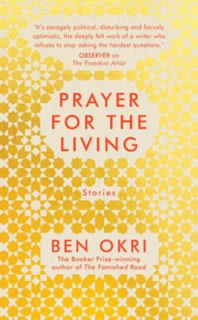 Prayer For The Living by Ben Okri