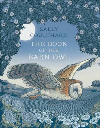 The Book Of The Barn Owl by Sally Coulthard