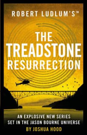 Robert Ludlum's The Treadstone Resurrection by Joshua Hood