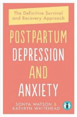 Postpartum Depression And Anxiety by Sonya Watson