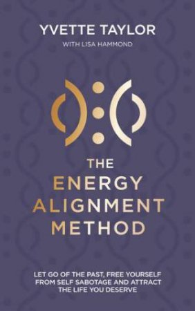 Energy Alignment Method by Yvette Taylor & Lisa Hammond