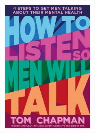 How to Listen So Men will Talk by Tom Chapman