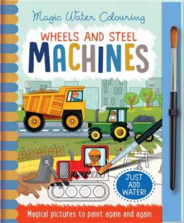 Magic Water Colouring: Machines by Jenny Copper & Rachael McLean