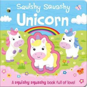 Squishy Squashy Unicorn by Georgina Wren & Carrie Hennon