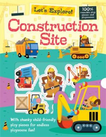 Construction Site - Let's Explore by Georgie Taylor & Gungwiyat