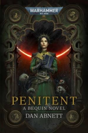 Warhammer 40K Bequin: Penitent by Dan Abnett