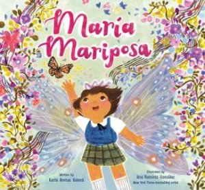 Mara Mariposa by Karla Arenas Valenti & Ana Ramrez Gonzlez