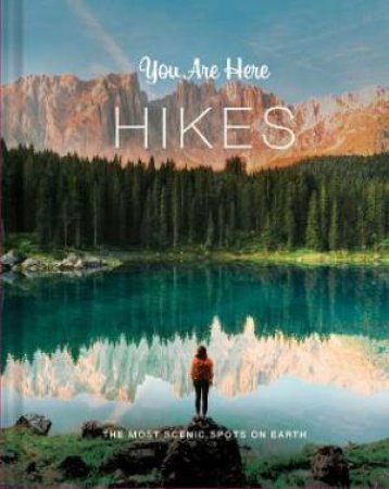 You Are Here: Hikes by Blackwell & Ruth