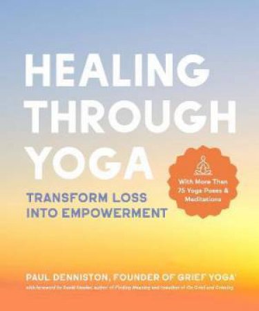 Healing Through Yoga by Paul Denniston