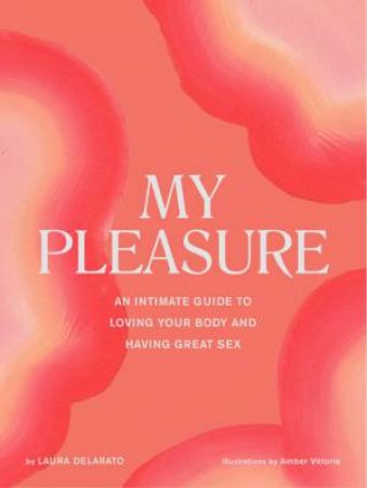 My Pleasure by Laura Delarato