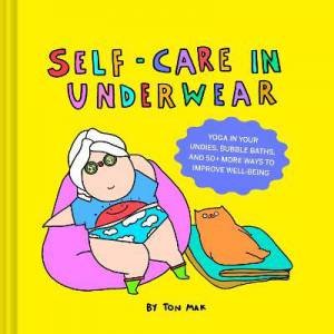 Self-Care In Underwear by Ton Mak