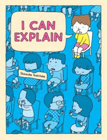 I Can Explain by Shinsuke Yoshitake