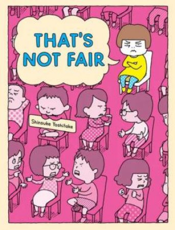 That's Not Fair by Shinsuke Yoshitake