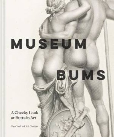 Museum Bums by Jack Shoulder & Mark Small