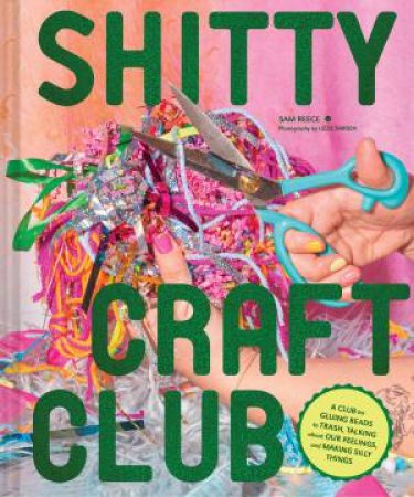 Shitty Craft Club by Sam Reece