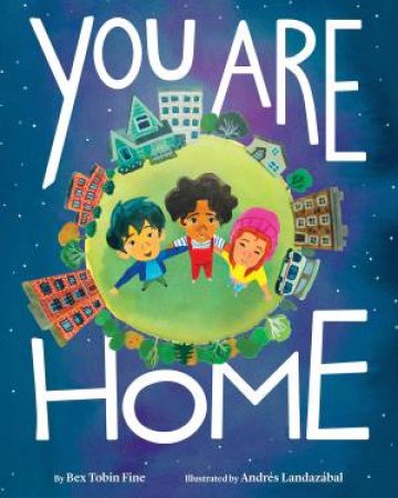 You Are Home by Bex Tobin Fine & Andrés Landazábal