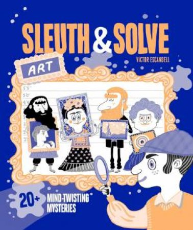 Sleuth & Solve: Art by Ana Gallo & Victor Escandell