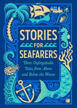 Stories for Seafarers by Jules Verne & H. G. Wells & Robert Louis Stevenson & Jim Tierney