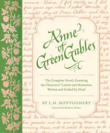 Anne of Green Gables by Barbara Heller & L. M. Montgomery