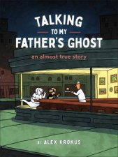 Talking to My Fathers Ghost