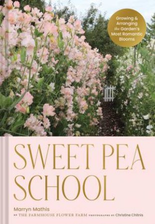 Sweet Pea School by Marryn Mathis & Christine Chitnis