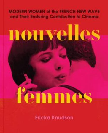 Nouvelles Femmes by Ericka Knudson