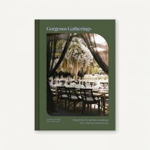 Gorgeous Gatherings by Alison Hotchkiss & Elizabeth Graves