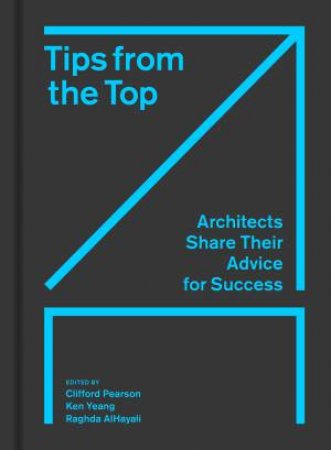 Tips from the Top by Clifford Pearson & Ken Yeang & Raghda AlHayali