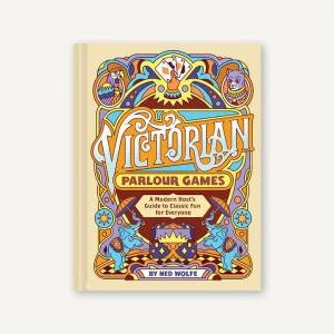 Victorian Parlour Games by Chronicle Books & Ned Wolfe