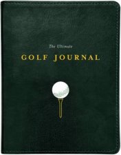 The Ultimate Golf Journal