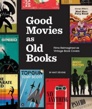 Good Movies as Old Books by Matt Stevens