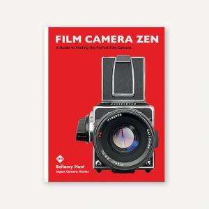 Film Camera Zen by Bellamy Hunt & Japan Camera Hunter