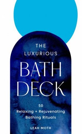 The Luxurious Bath Deck by Leah Moth