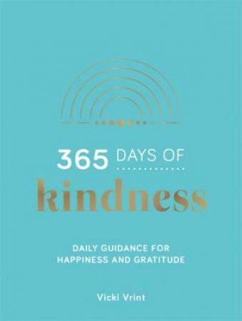 365 Days Of Kindness by Vicki Vrint