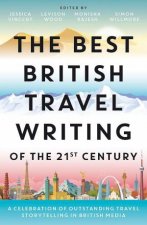 The Best British Travel Writing Of The 21st Century